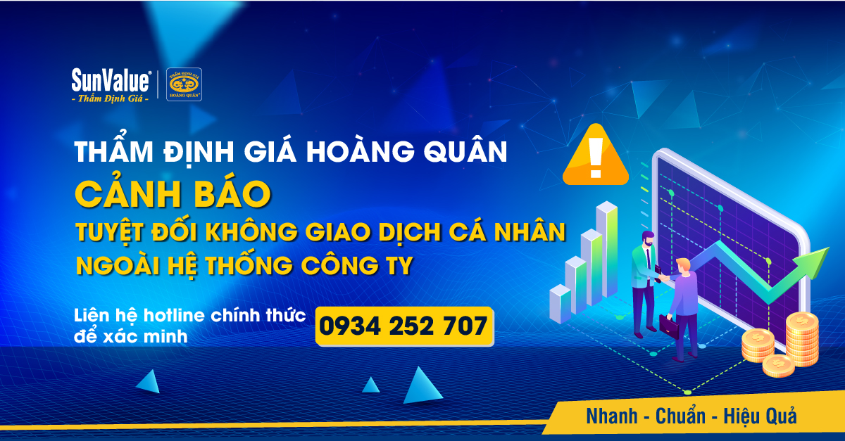 THẨM ĐỊNH GIÁ HOÀNG QUÂN CẢNH BÁO HÀNH VI MẠO DANH NHÂN VIÊN, GIAO DỊCH NGOÀI HỆ THỐNG