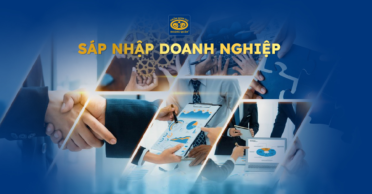 SÁP NHẬP DOANH NGHIỆP: ĐỪNG BỎ QUA BƯỚC THẨM ĐỊNH GIÁ!