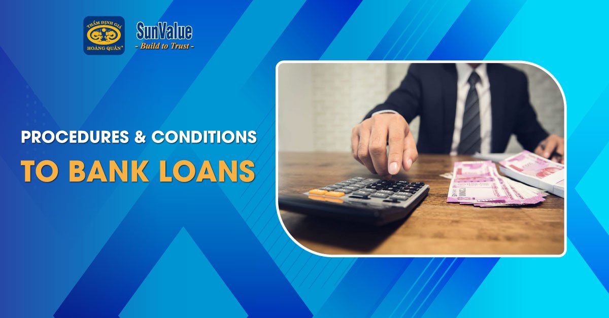 PROCEDURES AND CONDITIONS TO BANK LOANS
