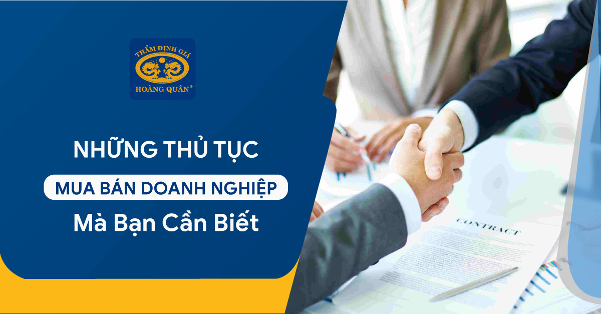 Những Thủ Tục Mua Bán Doanh Nghiệp Mà Bạn Cần Biết 