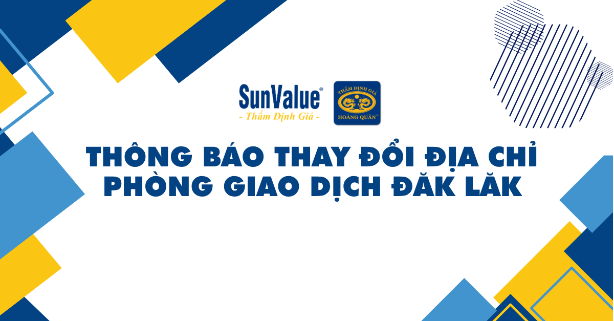 THẨM ĐỊNH GIÁ HOÀNG QUÂN THÔNG BÁO THAY ĐỔI ĐỊA CHỈ PHÒNG GIAO DỊCH ĐĂK LĂK