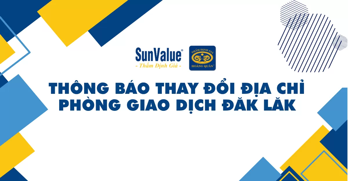 THẨM ĐỊNH GIÁ HOÀNG QUÂN THÔNG BÁO THAY ĐỔI ĐỊA CHỈ PHÒNG GIAO DỊCH ĐĂK LĂK