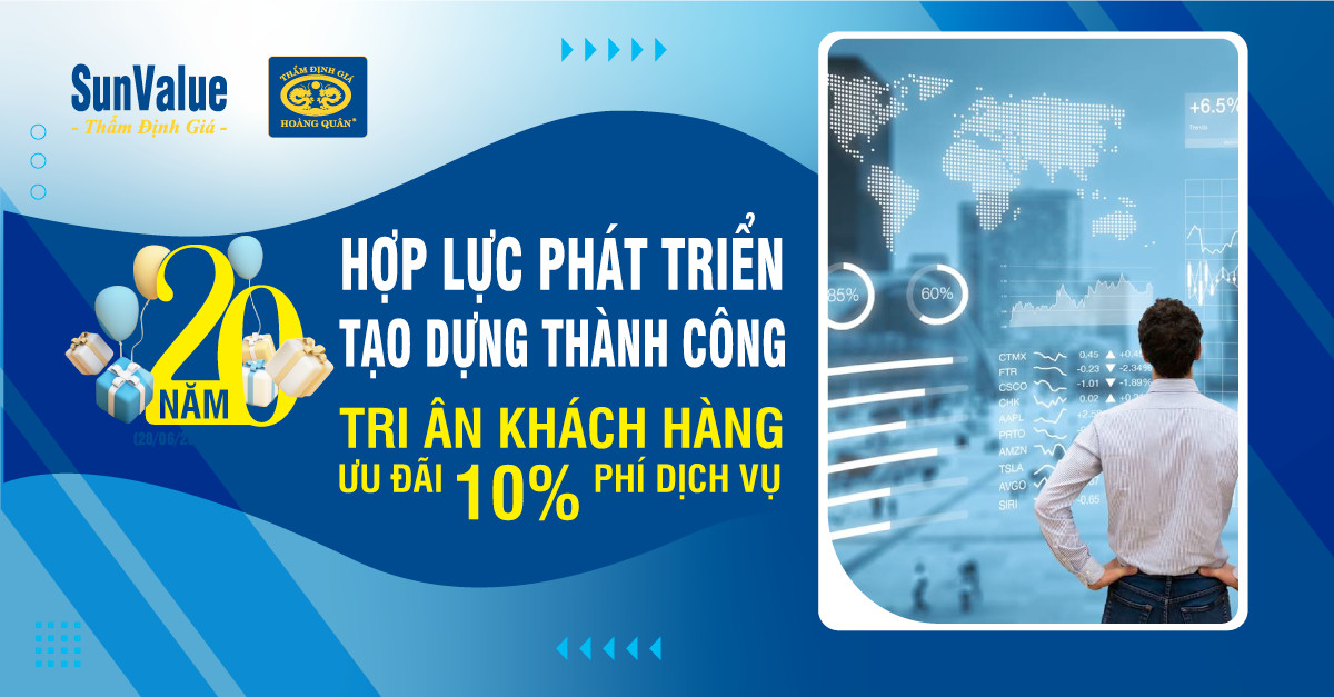 20 NĂM HỢP LỰC PHÁT TRIỂN – TẠO DỰNG THÀNH CÔNG, ƯU ĐÃI 10% PHÍ THẨM ĐỊNH