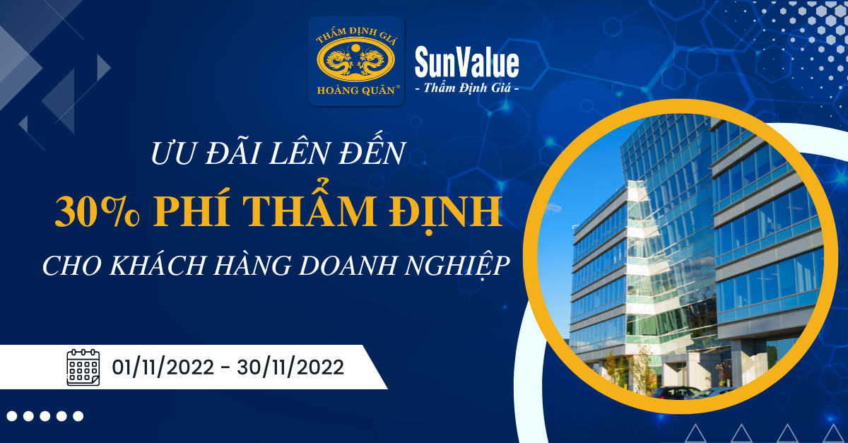 ƯU ĐÃI LÊN ĐẾN 30% PHÍ THẨM ĐỊNH CHO KHÁCH HÀNG DOANH NGHIỆP