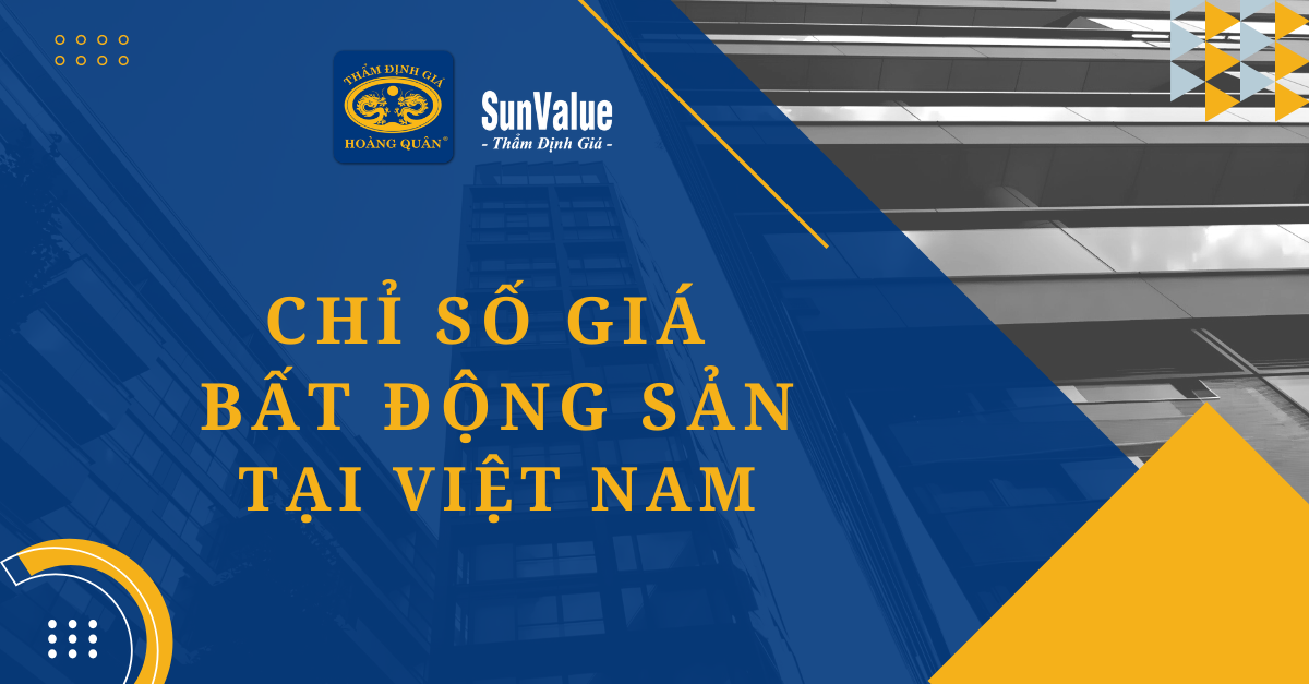 CHỈ SỐ GIÁ BẤT ĐỘNG SẢN TẠI VIỆT NAM