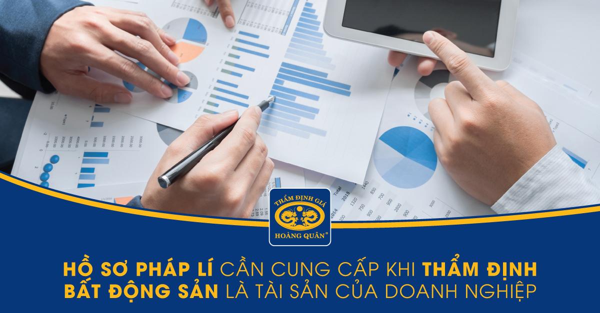 Hồ sơ pháp lí cần cung cấp khi thẩm định bất động sản là tài sản của doanh nghiệp