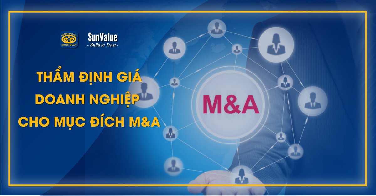 THẨM ĐỊNH GIÁ DOANH NGHIỆP CHO MỤC ĐÍCH M&A