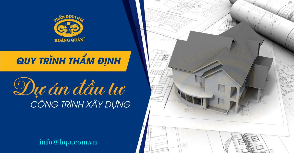 Quy trình công tác thẩm định dự án đầu tư công trình xây dựng 