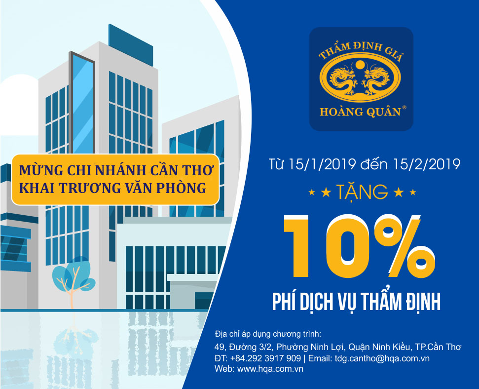 MỪNG CHI NHÁNH CẦN THƠ KHAI TRƯƠNG VĂN PHÒNG MỚI TẶNG 10% PHÍ DỊCH VỤ THẨM ĐỊNH 