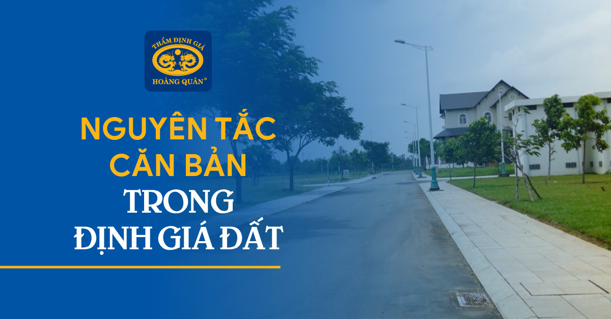 Nguyên tắc căn bản trong định giá đất