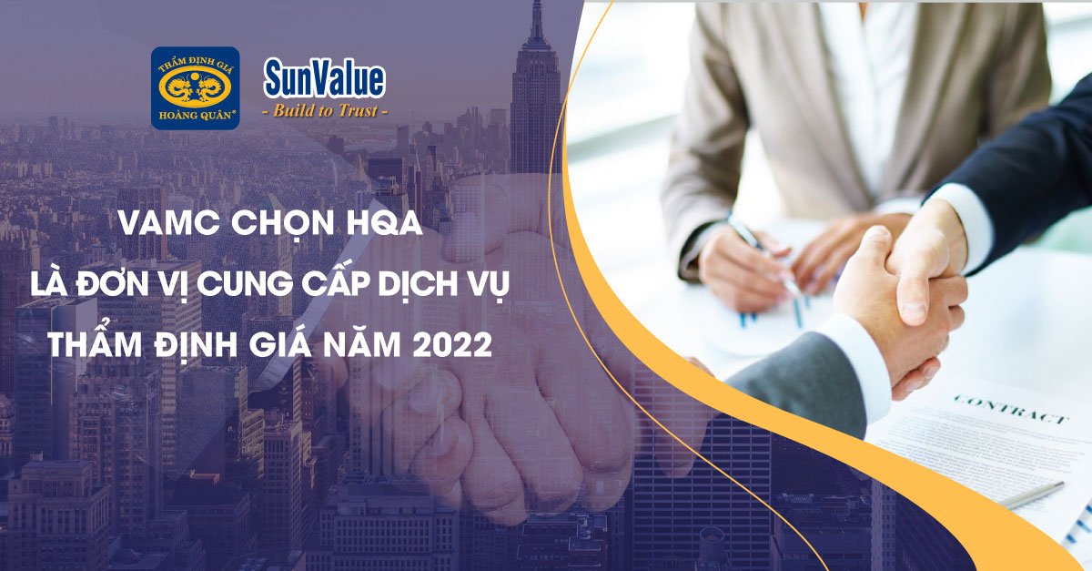 VAMC CHỌN HQA LÀ ĐƠN VỊ CUNG CẤP DỊCH VỤ THẨM ĐỊNH GIÁ NĂM 2022