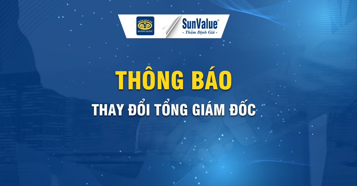 THÔNG BÁO V/V THAY ĐỔI TỔNG GIÁM ĐỐC THẨM ĐỊNH GIÁ HOÀNG QUÂN