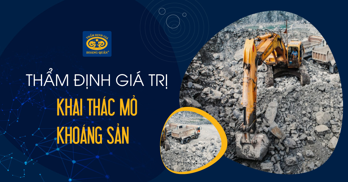 Thẩm định giá trị khai thác mỏ khoáng sản