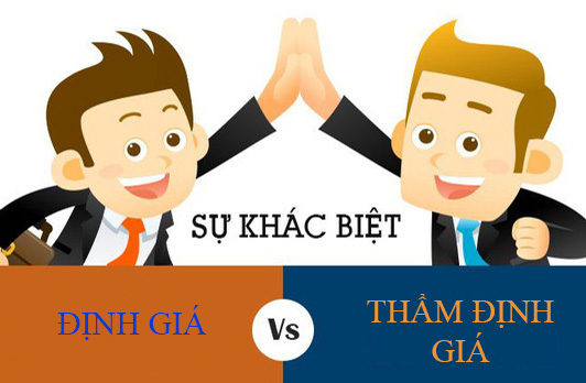 PHÂN BIỆT ĐỊNH GIÁ VÀ THẨM ĐỊNH GIÁ