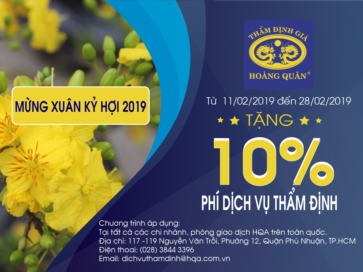 MỪNG XUÂN KỶ HỢI 2019 – HQA KHUYẾN MÃI 10% PHÍ DỊCH VỤ THẨM ĐỊNH