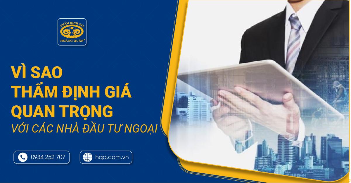 Vì Sao Thẩm Định Giá Quan Trọng Với Nhà Đầu Tư Ngoại?