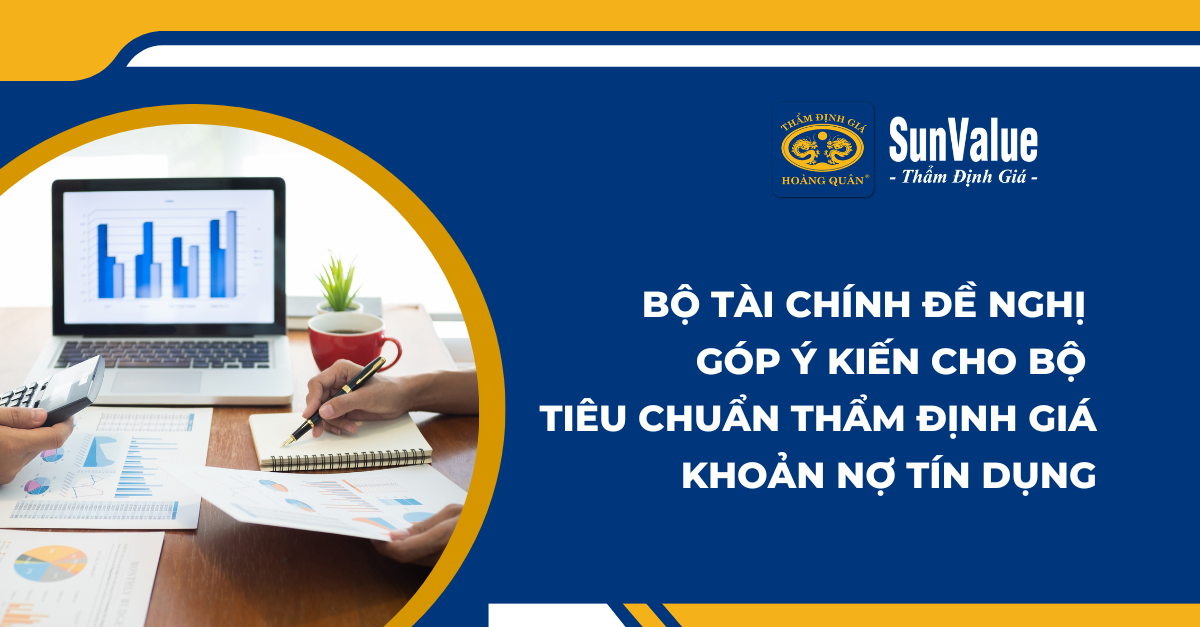 Bộ Tài chính lấy ý kiến cho Tiêu chuẩn thẩm định khoản nợ tín dụng