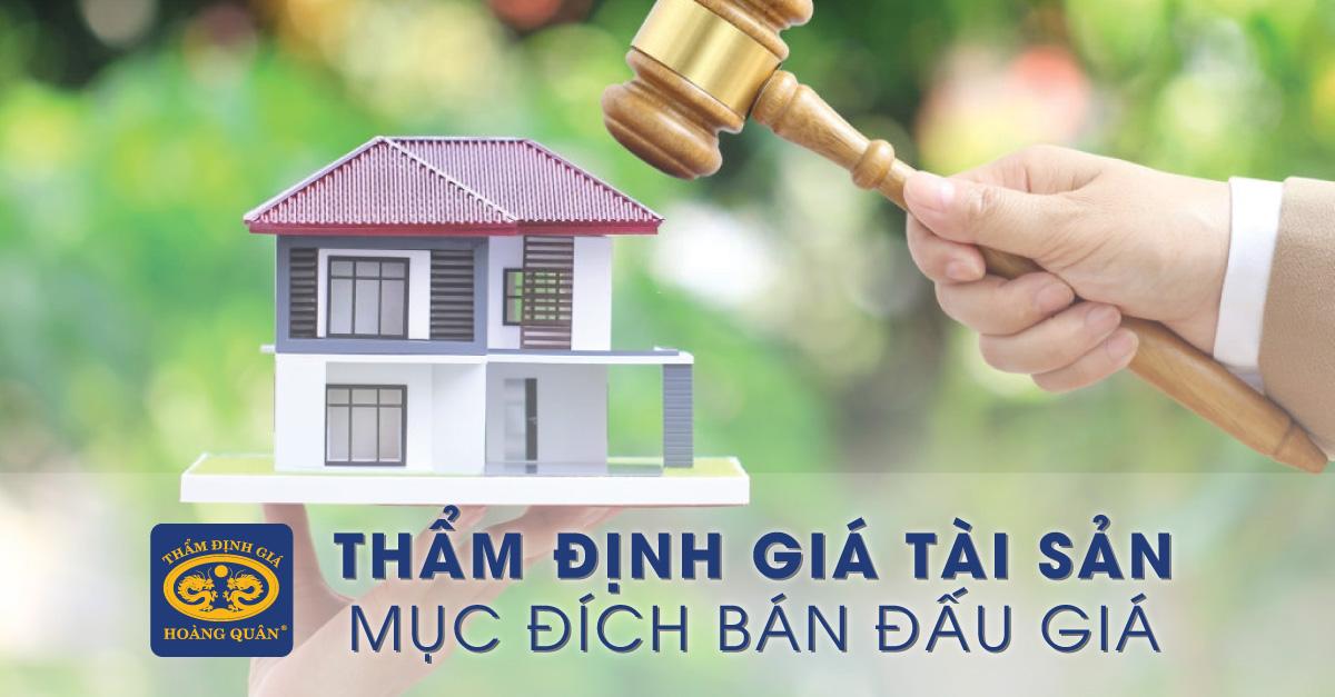 THẨM ĐỊNH GIÁ TÀI SẢN MỤC ĐÍCH BÁN ĐẤU GIÁ