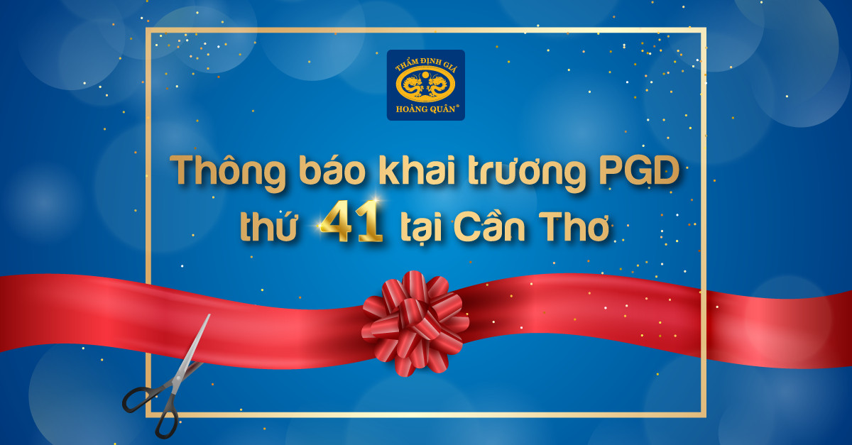 HQA THÔNG BÁO KHAI TRƯƠNG PDG THỨ 41 TẠI CẦN THƠ