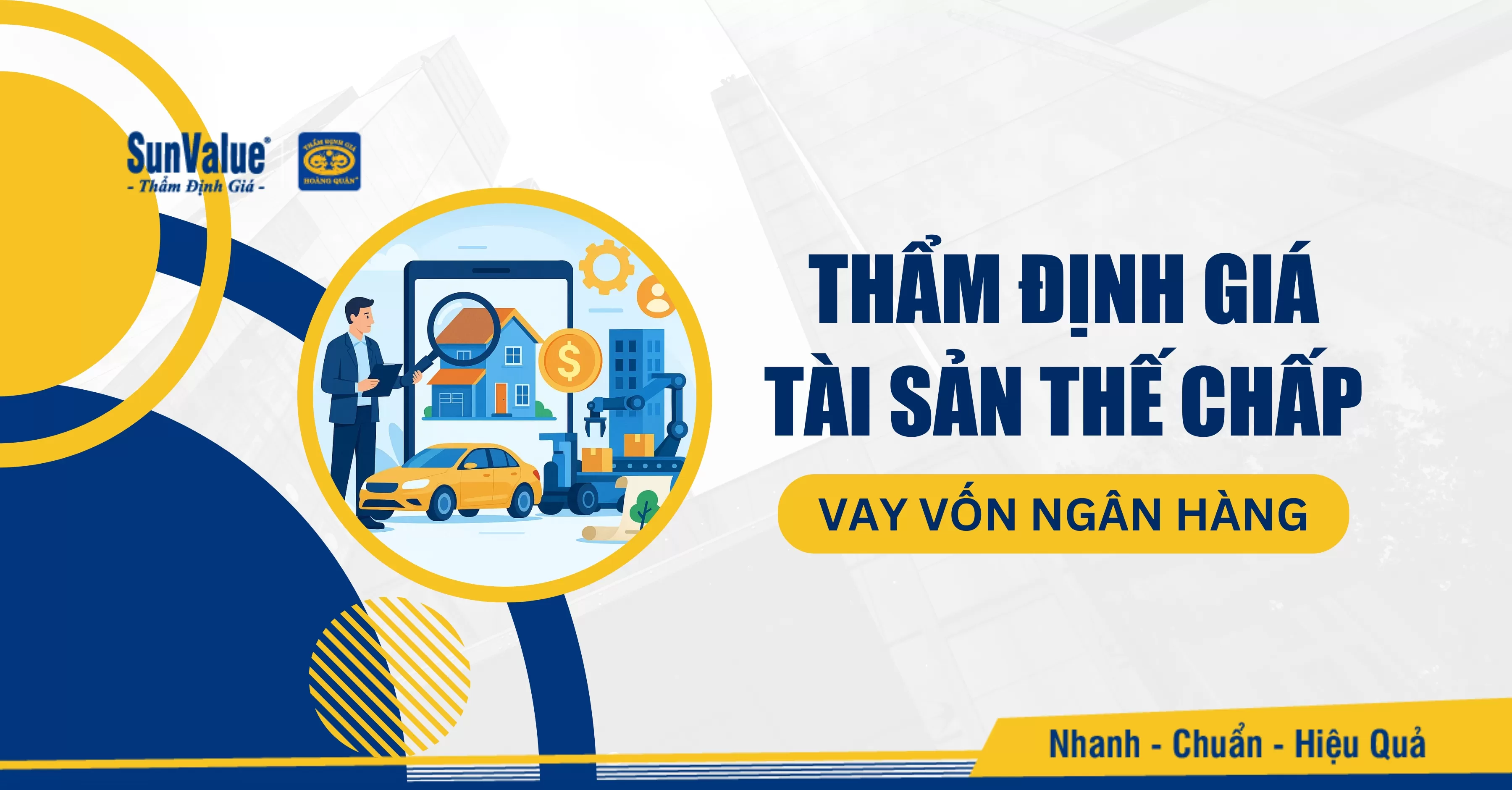 THẨM ĐỊNH TÀI SẢN THẾ CHẤP HỖ TRỢ VAY VỐN HIỆU QUẢ