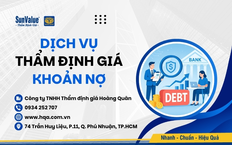 Thẩm định giá Hoàng Quân – Đối tác chiến lược trong thẩm định giá khoản nợ, hỗ trợ ngân hàng xử lý nợ hiệu quả