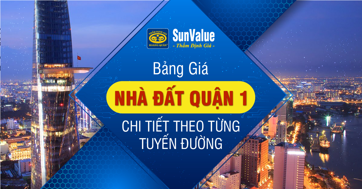 BẢNG GIÁ NHÀ ĐẤT QUẬN 1 CHI TIẾT THEO TỪNG TUYẾN ĐƯỜNG