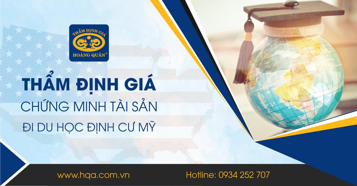 THẨM ĐỊNH GIÁ CHỨNG MINH TÀI SẢN ĐI DU HỌC ĐỊNH CƯ MỸ