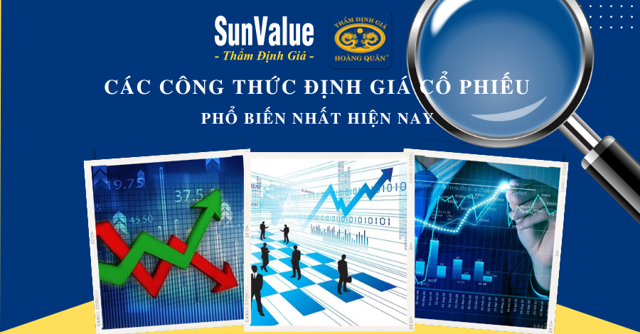 CÁC CÔNG THỨC ĐỊNH GIÁ CỔ PHIẾU PHỔ BIẾN NHẤT HIỆN NAY