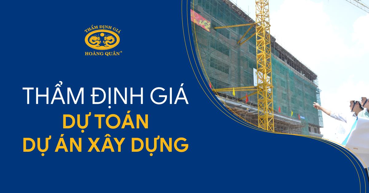 Thẩm Định Giá Dự Toán Dự Án Xây Dựng