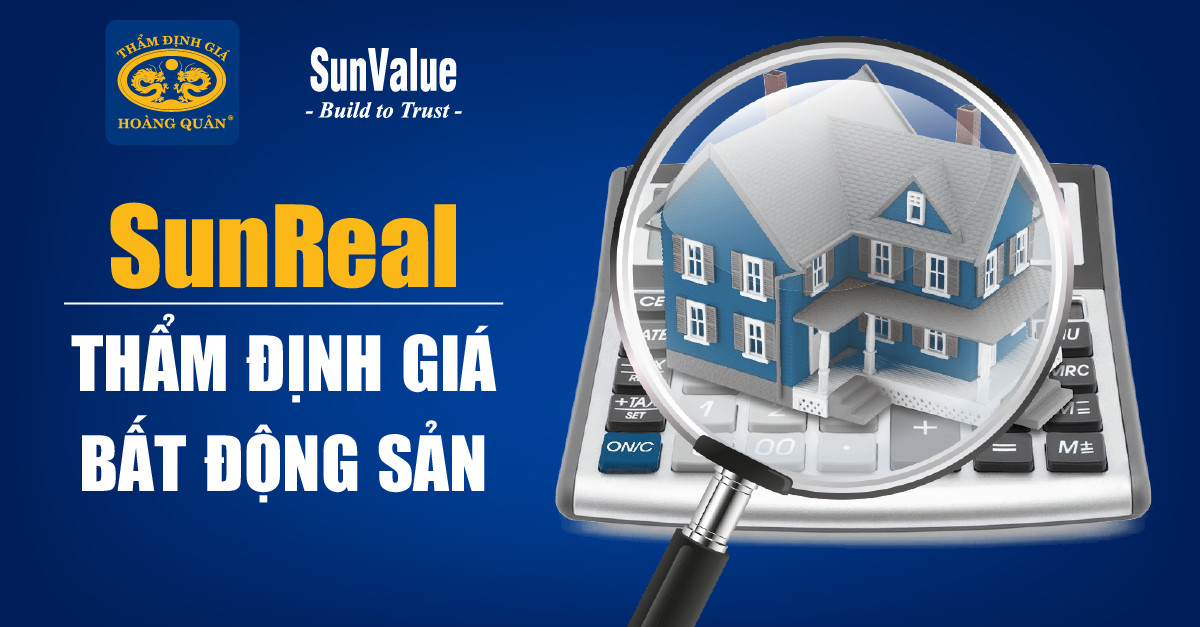 SUNREAL - THẨM ĐỊNH GIÁ BẤT ĐỘNG SẢN