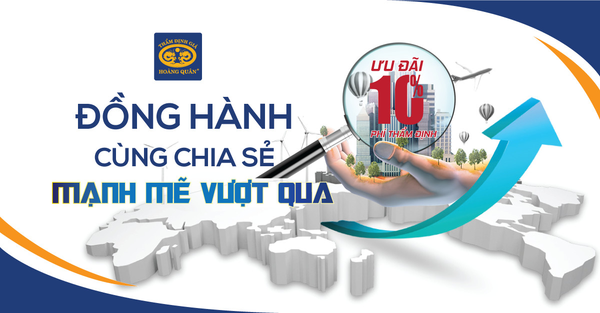 ĐỒNG HÀNH CÙNG CHIA SẺ - MẠNH MẼ VƯỢT QUA  ƯU ĐÃI 10% PHÍ THẨM ĐỊNH