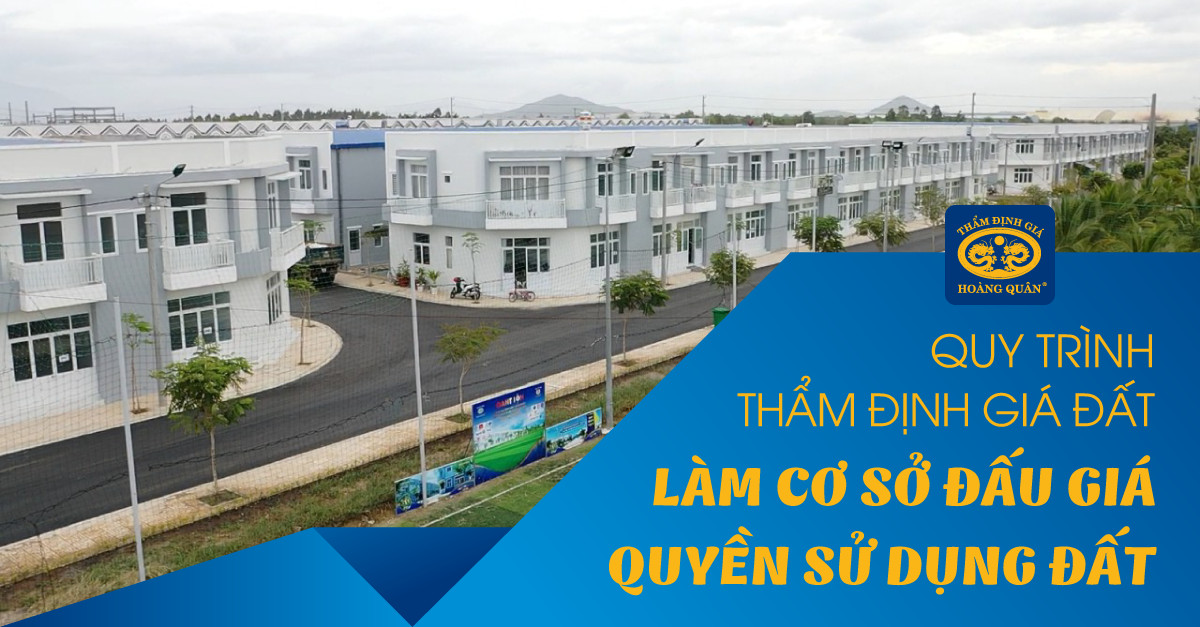 QUY TRÌNH THẨM ĐỊNH GIÁ ĐẤT ĐỂ ĐẤU GIÁ QUYỀN SỬ DỤNG ĐẤT