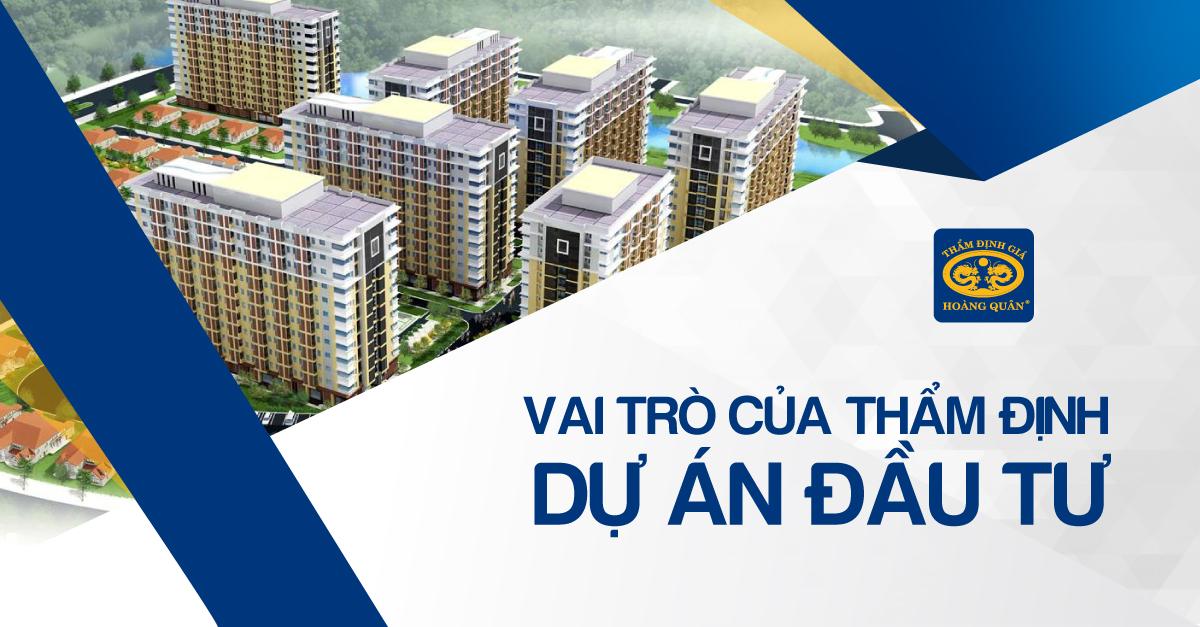 VAI TRÒ CỦA THẨM ĐỊNH DỰ ÁN ĐẦU TƯ