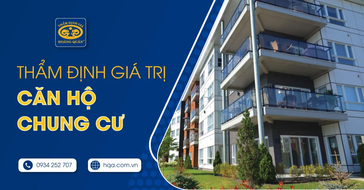 THẨM ĐỊNH GIÁ TRỊ CĂN HỘ, CHUNG CƯ