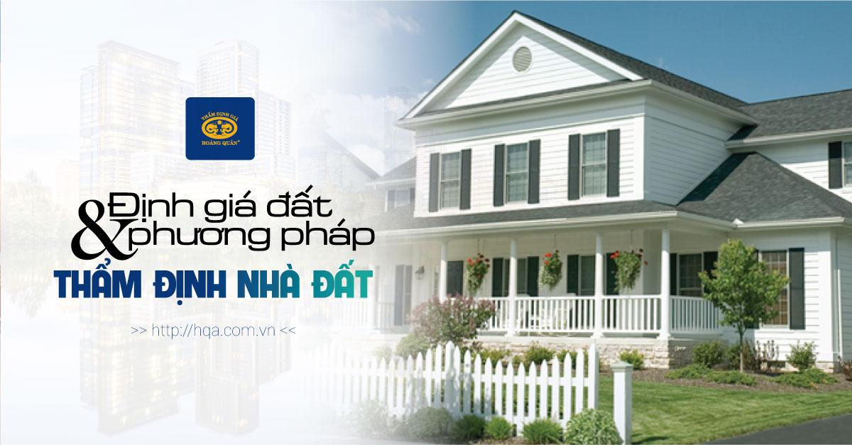 ĐỊNH GIÁ ĐẤT VÀ PHƯƠNG PHÁP THẨM ĐỊNH NHÀ ĐẤT