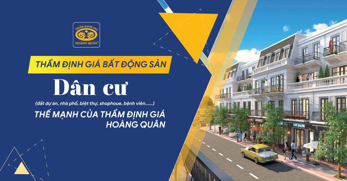 Thẩm định giá Bất động sản dân cư: đất dự án, nhà phố, biệt thự, shophoue, bệnh viên...- Thế mạnh của Thẩm định giá Hoàng Quân