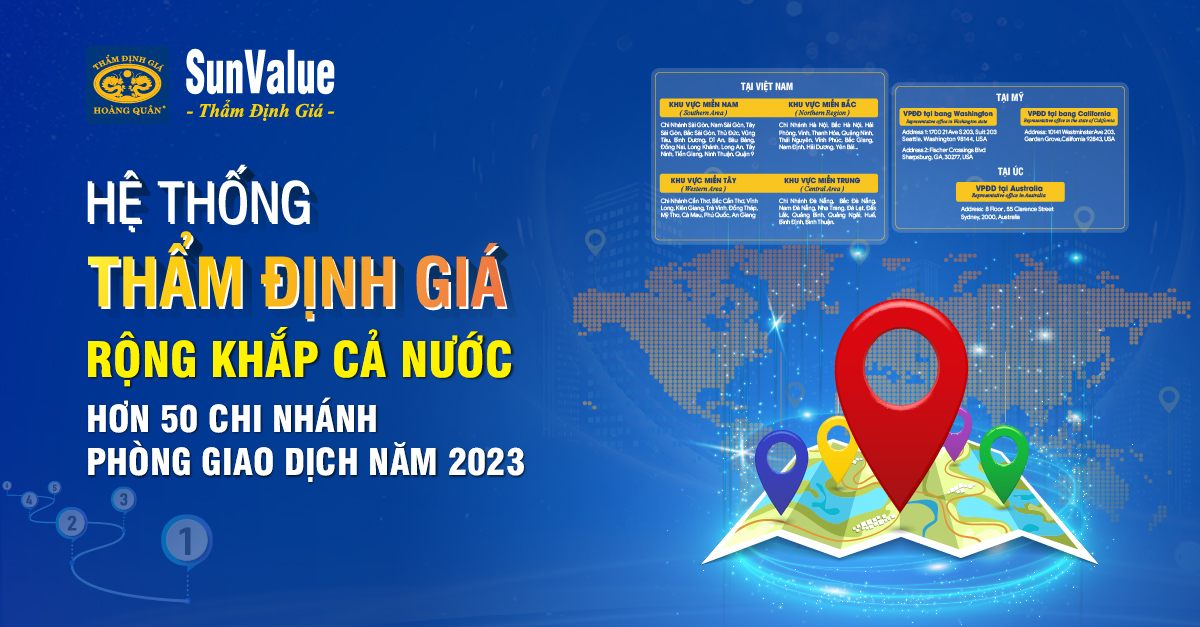 HỆ THỐNG THẨM ĐỊNH GIÁ RỘNG KHẮP CẢ NƯỚC HƠN 50 CHI NHÁNH - PHÒNG GIAO DỊCH NĂM 2023