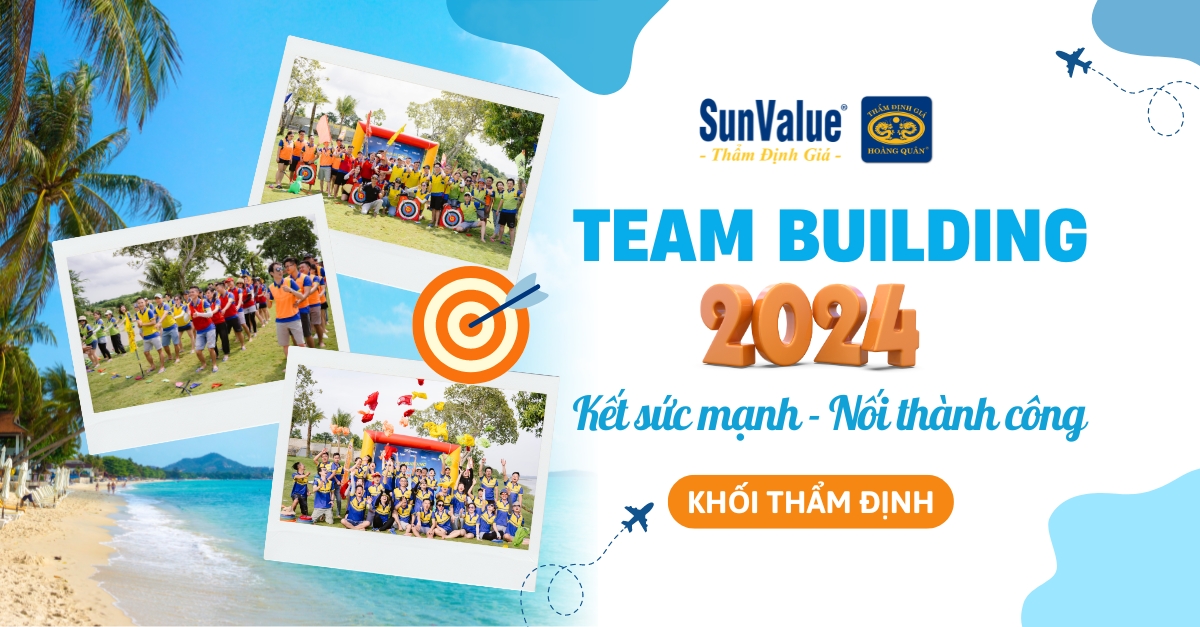 TEAM BUILDING 2024 THẨM ĐỊNH GIÁ HOÀNG QUÂN - KHỐI THẨM ĐỊNH