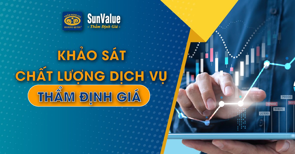 KHẢO SÁT CHẤT LƯỢNG DỊCH VỤ THẨM ĐỊNH GIÁ