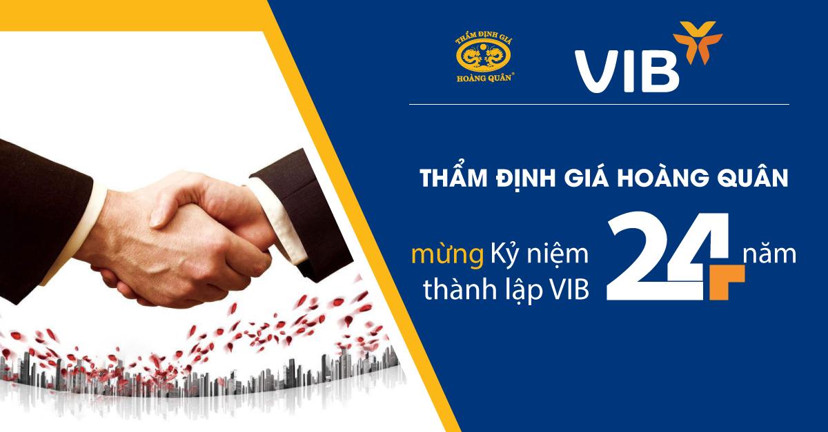 THẨM ĐỊNH GIÁ HOÀNG QUÂN CHÚC MỪNG KỈ NIỆM 24 NĂM THÀNH LẬP CỦA NGÂN HÀNG VIB