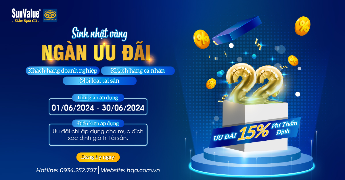 THẨM ĐỊNH GIÁ HOÀNG QUÂN - KỶ NIỆM 22 NĂM SINH NHẬT VÀNG, NGÀN ƯU ĐÃI