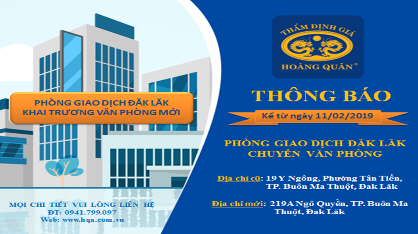 HQA THÔNG BÁO VỀ VIỆC PHÒNG GIAO DỊCH ĐĂK LĂK KHAI TRƯƠNG VĂN PHÒNG MỚI