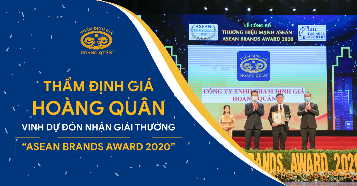 THẨM ĐỊNH GIÁ HOÀNG QUÂN VINH DỰ ĐÓN NHẬN GIẢI THƯỞNG “ASEAN BRANDS AWARD 2020.”