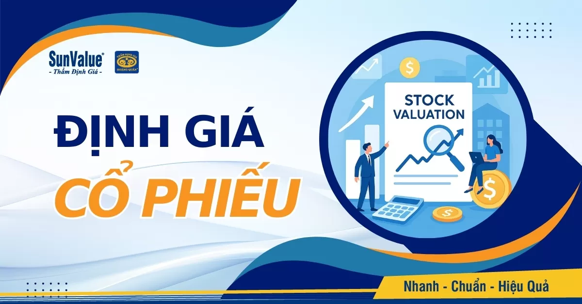 ĐỊNH GIÁ CỔ PHIẾU – NỀN TẢNG CHO MỌI QUYẾT ĐỊNH TÀI CHÍNH