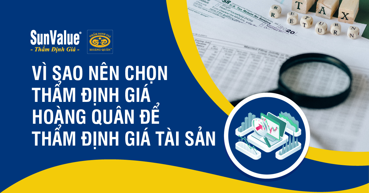 VÌ SAO NÊN CHỌN THẨM ĐỊNH GIÁ HOÀNG QUÂN ĐỂ THẨM ĐỊNH GIÁ TÀI SẢN