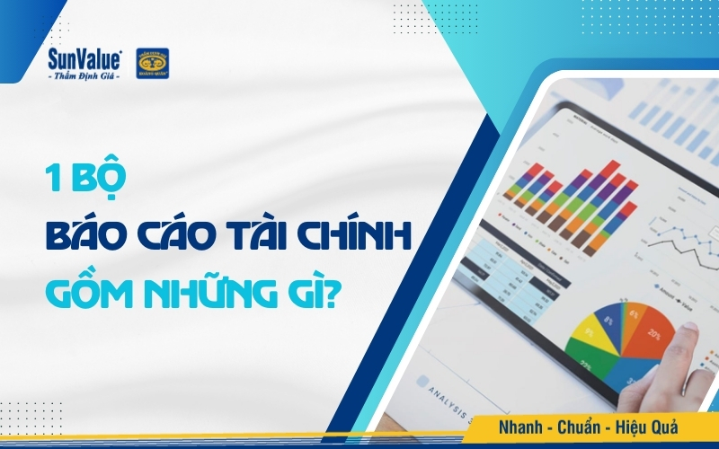 1 bộ báo cáo tài chính gồm những gì