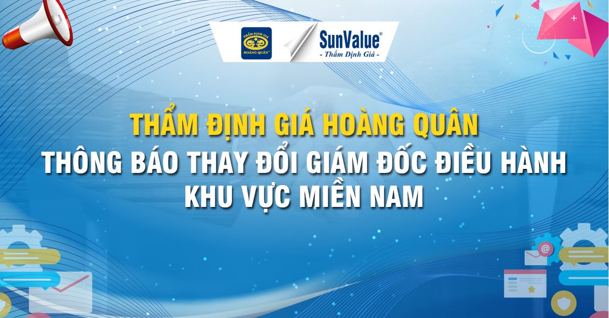 Thẩm định giá Hoàng Quân thay đổi Giám đôc Điều hành Khu vực miền Nam