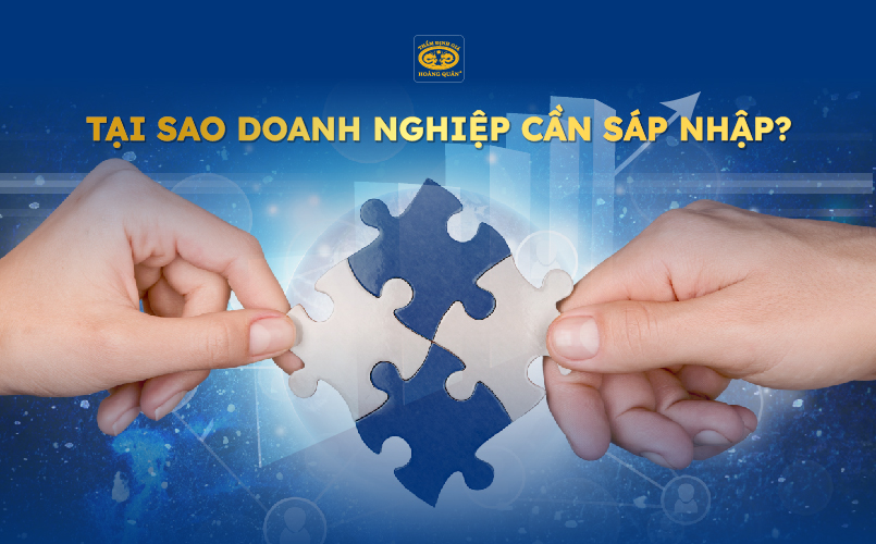 Tại sao doanh nghiệp cần sáp nhập