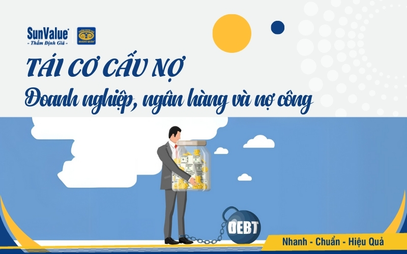Tái cơ cấu nợ cho doanh nghiệp, ngân hàng và nợ công