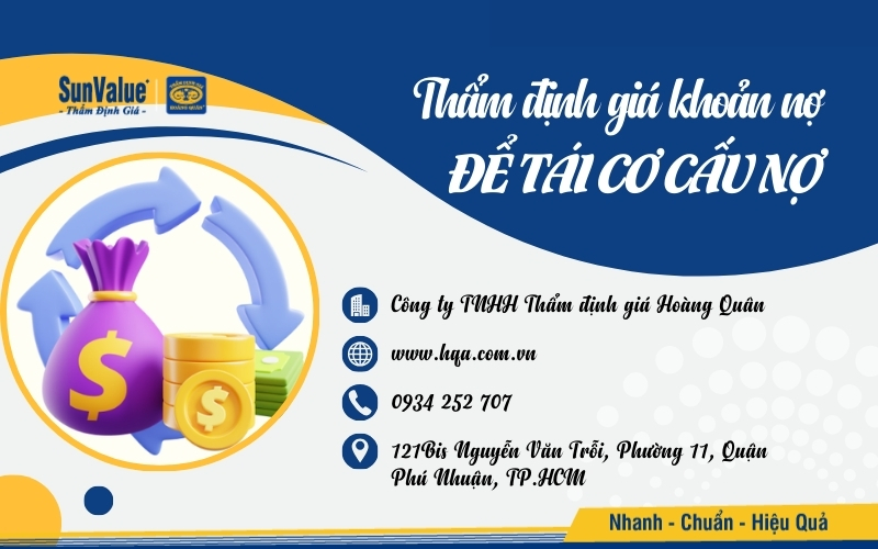 Thẩm định giá khoản nợ để tái cơ cấu – Giải pháp tài chính an toàn cùng Thẩm định giá Hoàng Quân